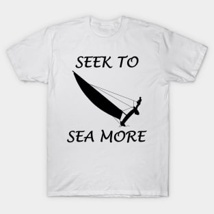 Seek To Sea More - Catamaran Sailing T-Shirt